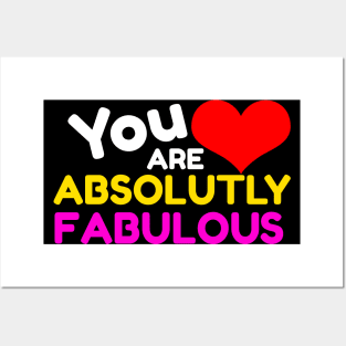 You Are Absolutely Fabulous Posters and Art